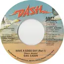 7inch Vinyl Single - Gale Eason - Have A Good Day