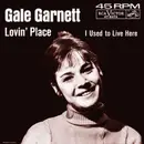 7inch Vinyl Single - Gale Garnett - Lovin' Place / I Used To Live Here