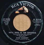 Gale Garnett - We'll Sing In The Sunshine / Prism Song