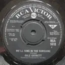 7inch Vinyl Single - Gale Garnett - We'll Sing In The Sunshine
