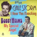 7inch Vinyl Single - Gale Storm / Bobby Helms - I Hear You Knocking / My Special Angel