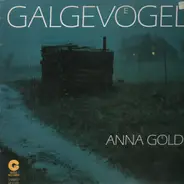 Galgevögel - Anna Goeldi