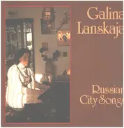 Galina Lanskaja - Russian City Songs