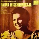 LP - Galina Vishnevskaya - Ein Opernabend Mit