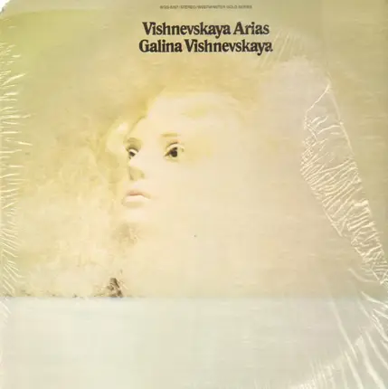 Galina Vishnevskaya - Vishnevskaya Arias