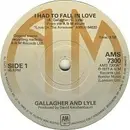 7'' - Gallagher & Lyle - I Had To Fall In Love