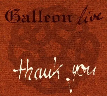 Galleon - Live-Thank You