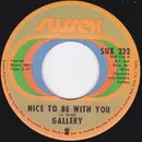 7'' - Gallery - Nice To Be With You / Ginger Haired Man