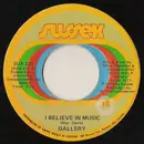 7inch Vinyl Single - Gallery - I Believe In Music / Someone