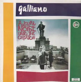 Galliano - A Joyful Noise Unto the Creator