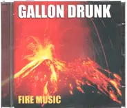 Gallon Drunk - Fire Music