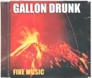 CD - Gallon Drunk - Fire Music