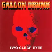 CD Single - Gallon Drunk - Two Clear Eyes