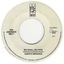 7inch Vinyl Single - Garth Brooks - We Shall Be Free / Night Rider's Lament