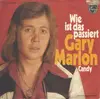 7inch Vinyl Single - Gary Marlon - Wie Ist Das Passiert