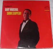 Gary Marshal - Show Stopper!!