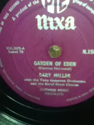 Gary Miller With The Tony Osborne And His Orchestra And The Beryl Scott Chorus - Garden Of Eden / Since I Met You Baby