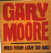 Gary Moore - Need Your Love So Bad