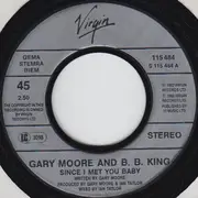 7inch Vinyl Single - Gary Moore And B.B. King - Since I Met You Baby