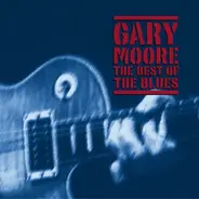 Gary Moore - The Best Of The Blues