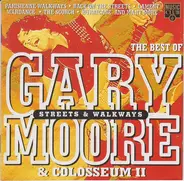 Gary Moore & Colosseum II - Streets And Walkways - The Best Of Gary Moore & Colosseum II