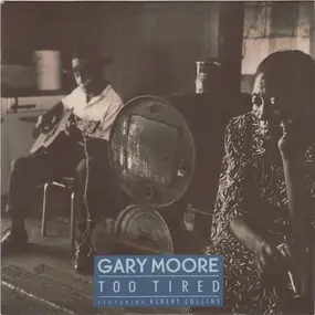 Gary Moore - Too Tired