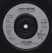 7inch Vinyl Single - Gary Moore Featuring Albert Collins - Too Tired