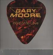 Gary moore - Hold On To Love