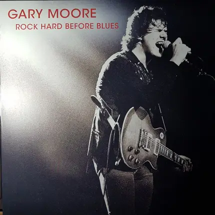 Gary Moore - Rock Hard Before Blues