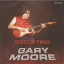 7inch Vinyl Single - Gary Moore - Shapes Of Things