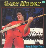 Gary Moore - More & Guitar Crazy