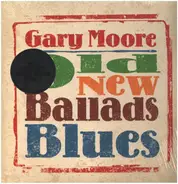 Gary Moore - OLD NEW BALLADS BLUES