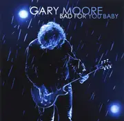 CD - Gary Moore - Bad For You Baby