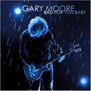 CD - Gary Moore - Bad For You Baby