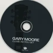 CD - Gary Moore - Close As You Get