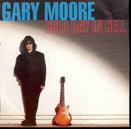 Gary Moore - Cold Day In Hell