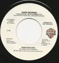 7inch Vinyl Single - Gary Morris - Baby Bye Bye
