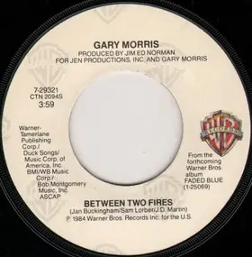 Gary Morris - Between Two Fires / All She Said Was No