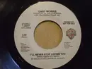 7inch Vinyl Single - Gary Morris - I'll Never Stop Loving You