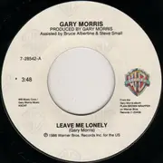 7inch Vinyl Single - Gary Morris - Leave Me Lonely