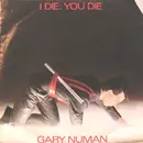 7'' - Gary Numan - I Die: You Die / Down In The Park