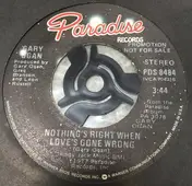 Gary Ogan - Nothing's Right When Love's Gone Wrong