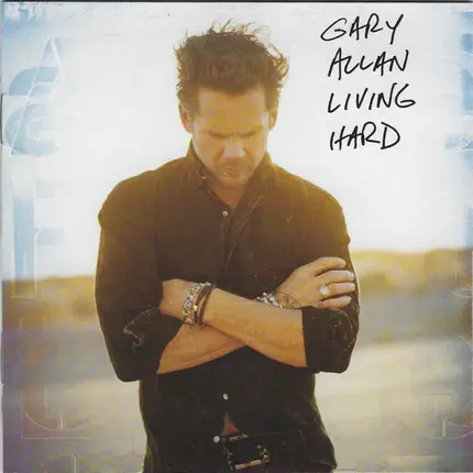 Gary Allan - Living Hard