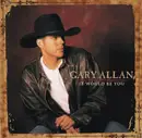 CD - Gary Allan - It Would Be You