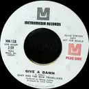 7inch Vinyl Single - Gary And The New Travellers - Give A Damn