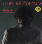LP - Gary B B Coleman - Nothin' But The Blues