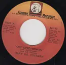7inch Vinyl Single - Gary B.B. Coleman - One Eyed Woman