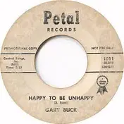 Gary Buck - Happy To Be Unhappy