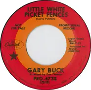 Gary Buck - Little White Picket Fences / Love Away My Lonely
