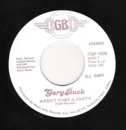 Gary Buck - Wasn't That A Party